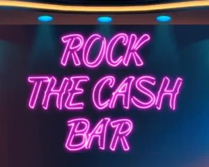Rock The Cash Bar Slot